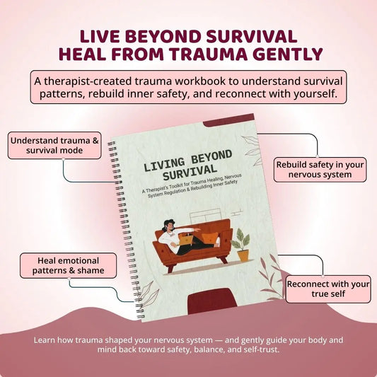 Living Beyond Survival Workbook PDF – Therapist Trauma Healing & Nervous System Recovery Toolkit